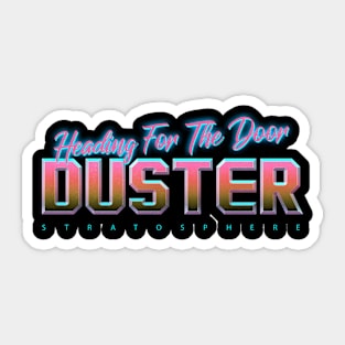 Duster Heading for The Door Sticker